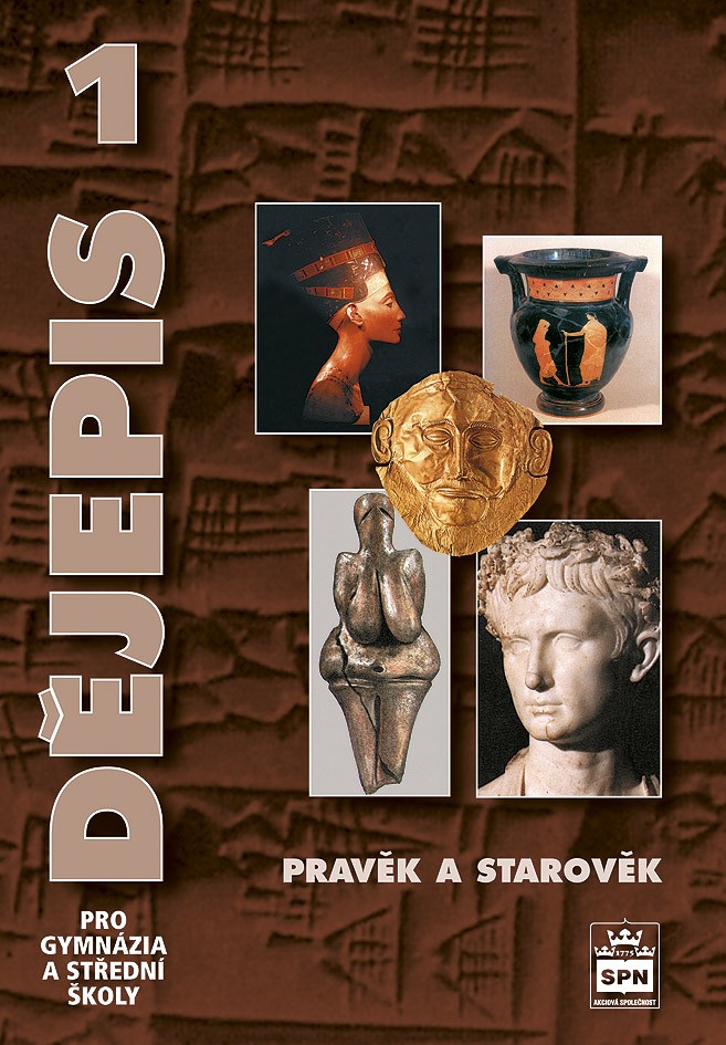 Dějepis 1 pro gymnázia a SŠ – Pravěk a starověk, učebnice