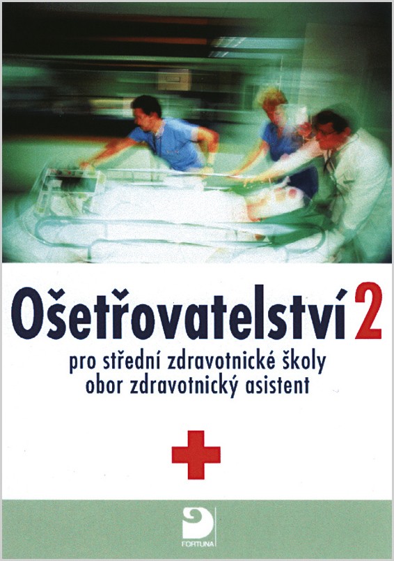 Ošetřovatelství 2 pro SZŠ, učebnice
