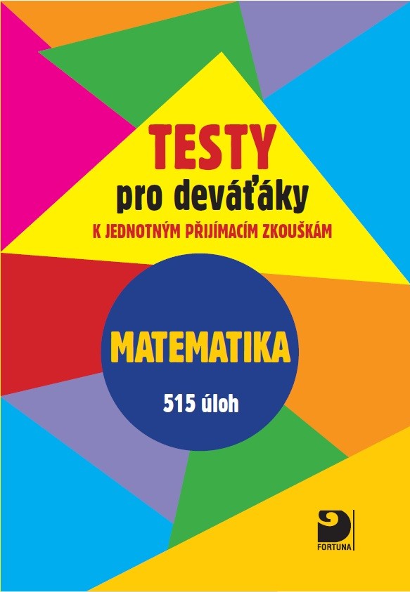 Testy pro deváťáky k jednotným přijímacím zkouškám – Matematika