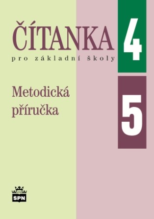 Čítanka 4 a 5 pro ZŠ, metodická příručka
