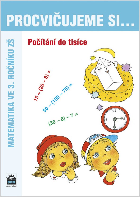 Procvičujeme si... – Počítání dotisíce pro 3.ročník ZŠ