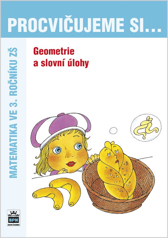 Procvičujeme si... – Geometrie a slovní úlohy pro 3. ročník ZŠ