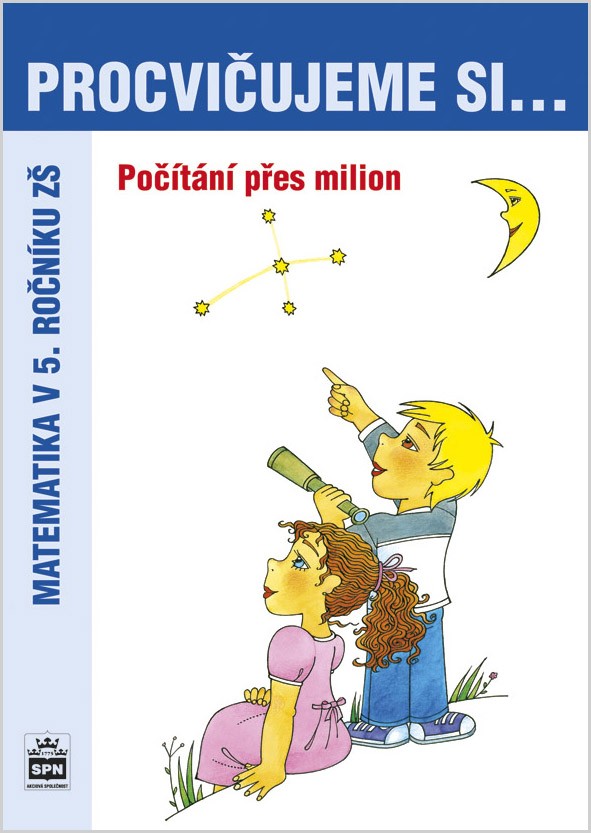 Procvičujeme si... – Počítání přes milion pro 5. ročník ZŠ