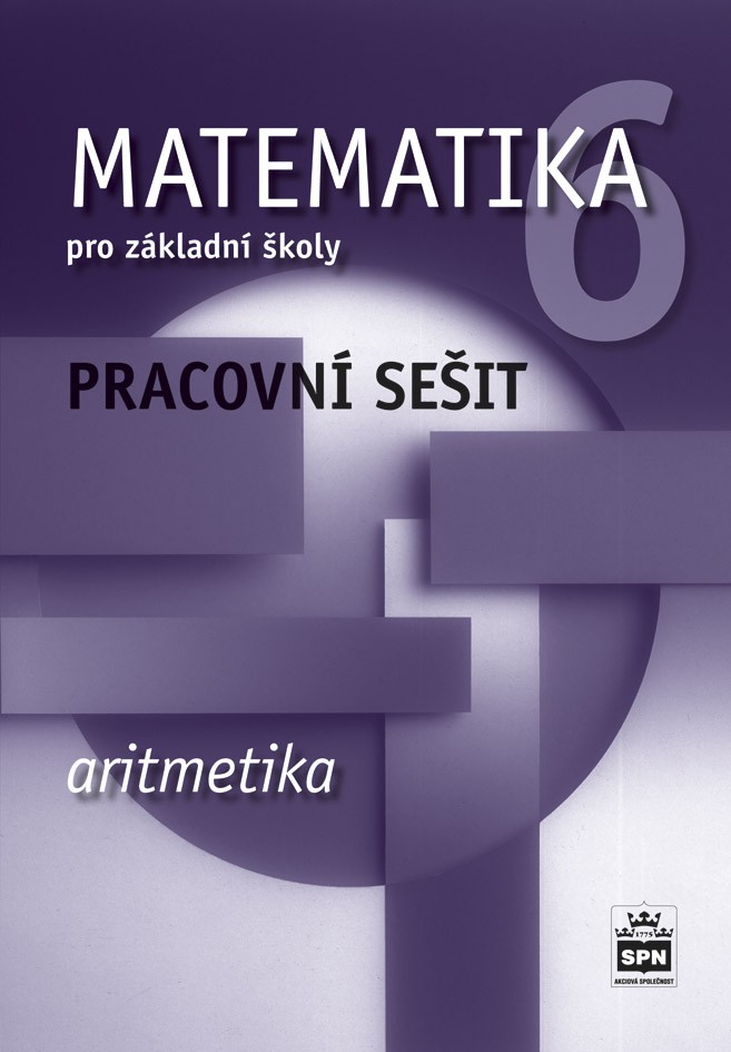 Matematika 6 pro ZŠ – Aritmetika, pracovní sešit