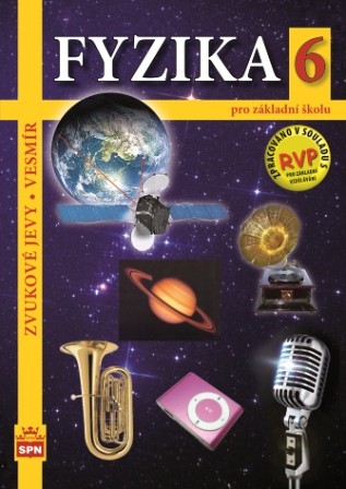 Fyzika 6 pro ZŠ – Zvukové jevy, vesmír, učebnice
