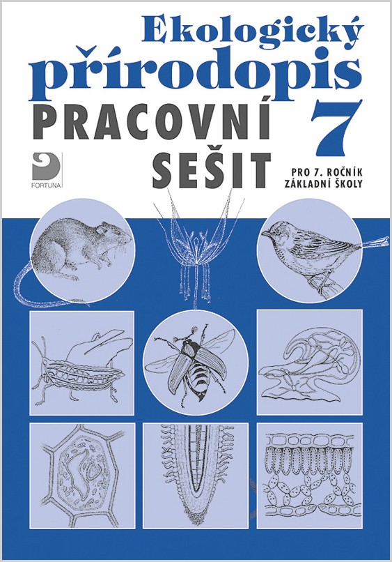 Ekologický přírodopis 7 pro ZŠ, pracovní sešit