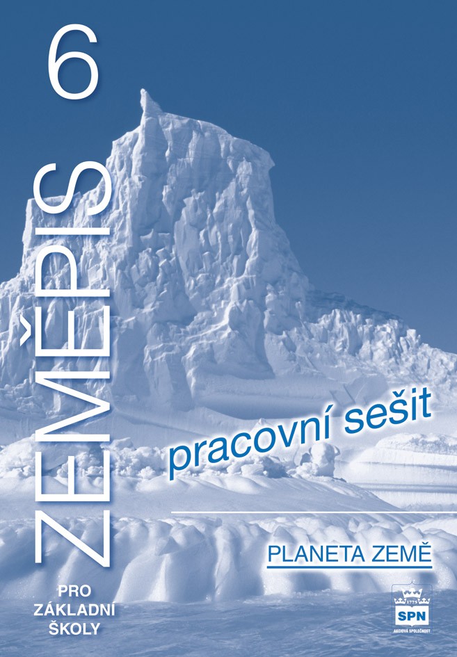 Zeměpis 6 pro ZŠ – Planeta Země, pracovní sešit