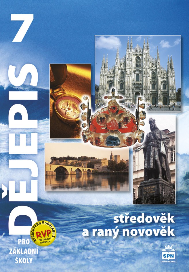 Dějepis 7 pro ZŠ – Středověk a raný novověk, učebnice