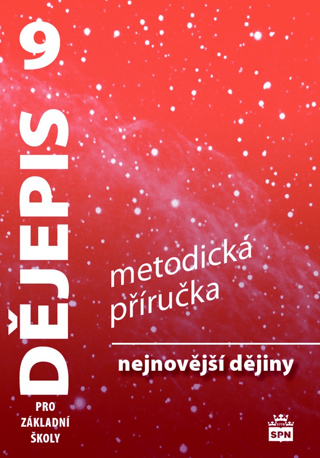 Dějepis 9 pro ZŠ – Nejnovější dějiny, metodická příručka