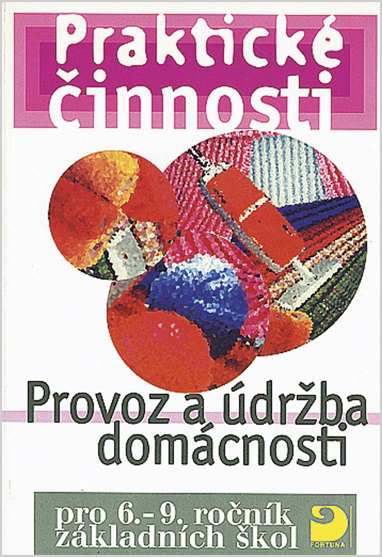 Praktické činnosti pro 6.–9. ročník ZŠ – Provoz a údržba domácnosti, učebnice