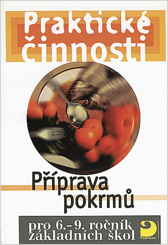 Praktické činnosti pro 6.–9. ročník ZŠ – Příprava pokrmů, učebnice