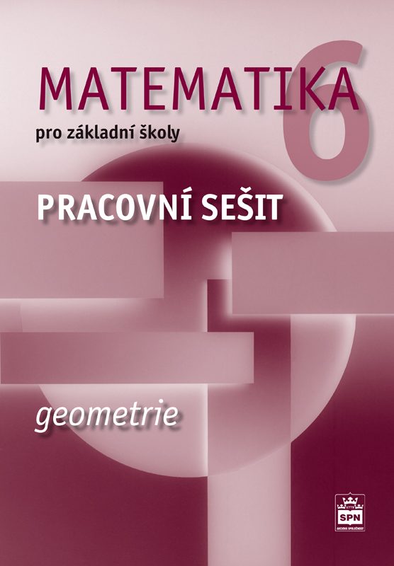 Matematika 6 pro ZŠ – Geometrie, pracovní sešit